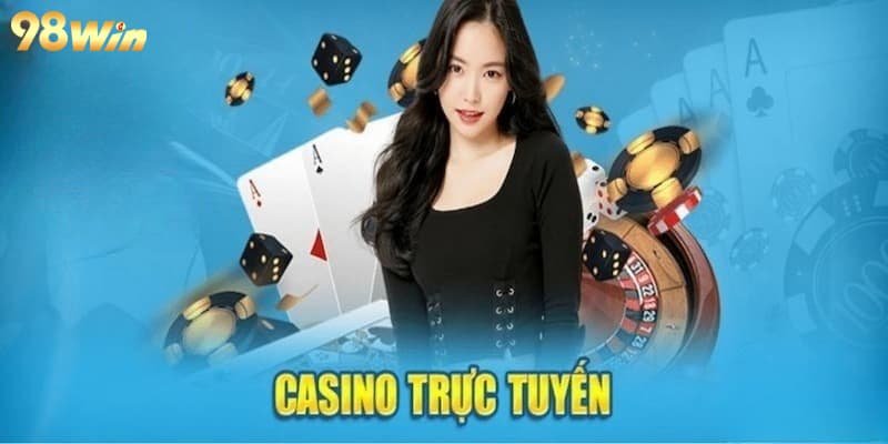 Tổng quan về casino 98win