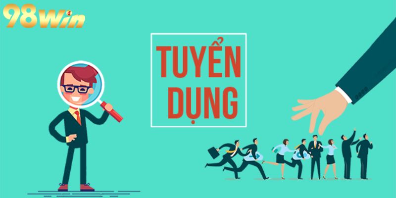 Quy trình tuyển dụng tại nhà cái 98win